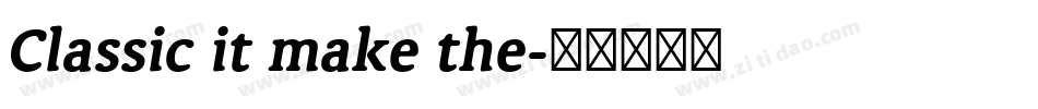 Classic it make the字体转换